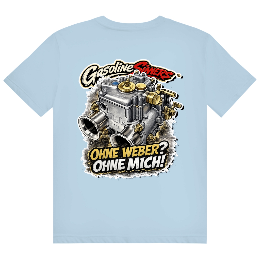 Ohne Weber? Ohne Mich! - T-Shirt