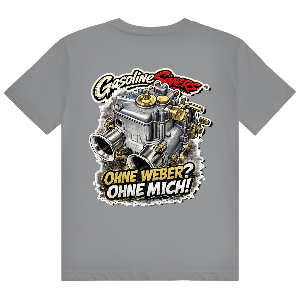 Ohne Weber? Ohne Mich! - T-Shirt